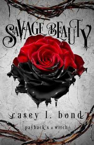 Savage Beauty de Casey L. Bond