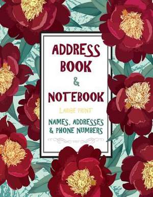 Address Book & Notebook Large Print - Names Addresses & Phone Numbers de Factory, Creative Journals