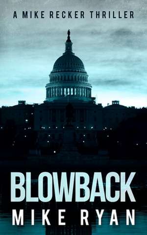 Blowback de Mike Ryan