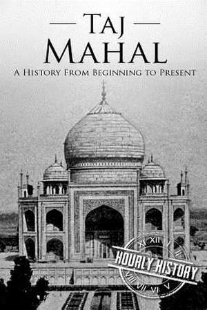 Taj Mahal de Hourly History