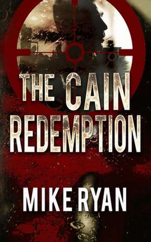 The Cain Redemption de Mike Ryan