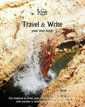 Travel & Write Your Own Book - Israel de Amit Offir