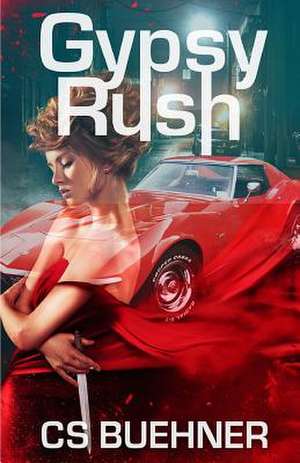 Gypsy Rush de C. S. Buehner