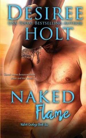 Naked Flame de Desiree Holt