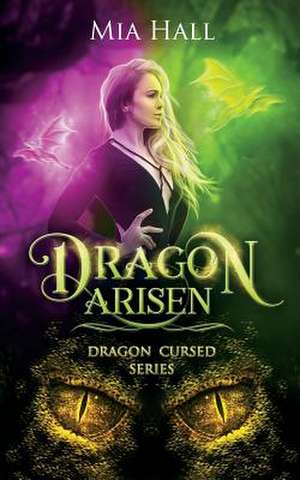 Dragon Arisen de Hall, Mia