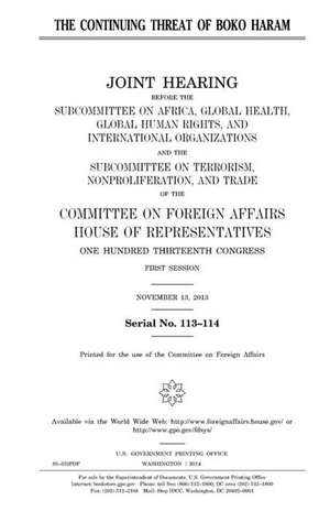 The Continuing Threat of Boko Haram de United States Congress