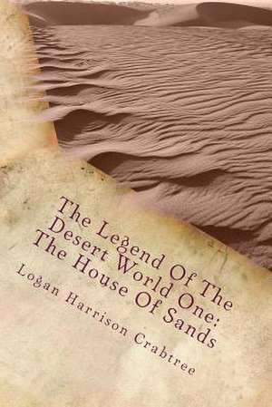 The House of Sands de Crabtree, Logan Harrison