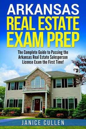 Arkansas Real Estate Exam Prep de Cullen, Janice