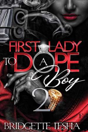 First Lady to a Dope Boy 2 de Bridgette I'esha