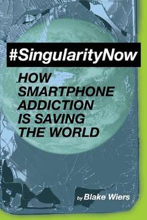 #Singularitynow de Blake Wiers