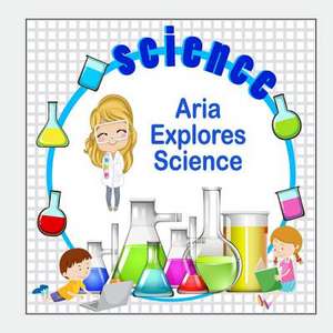 Aria Explores Science de Jameson, C. a.