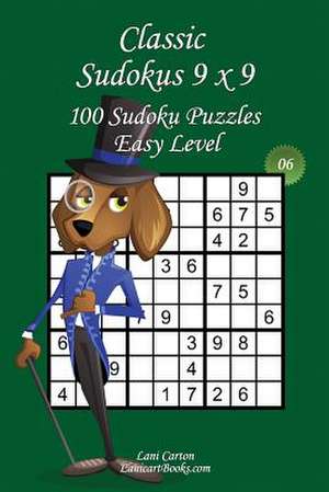 Classic Sudoku 9x9 - Easy Level - N6 de Lani Carton