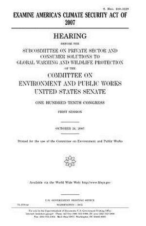 Examine America's Climate Security Act of 2007 de United States Congress