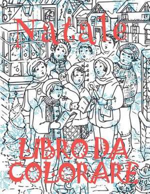 &#9996; Natale Album Da Colorare &#9996; Libro Da Colorare &#9996; (Libro Da Colorare) de Italy, Kids Creative