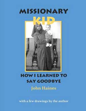 Missionary Kid de Haines, Mr John D.