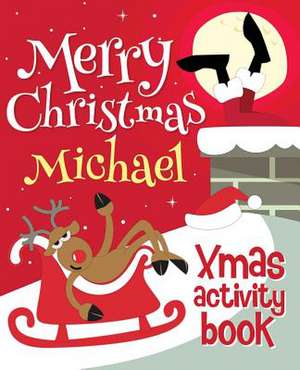 Merry Christmas Michael - Xmas Activity Book de Xmasst