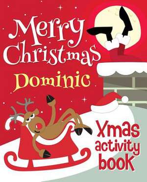 Merry Christmas Dominic - Xmas Activity Book de Xmasst