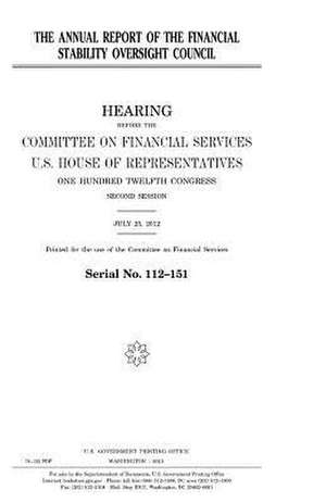 The Annual Report of the Financial Stability Oversight Council de United States Congress