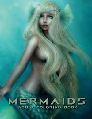 Mermaids de Coloring Books