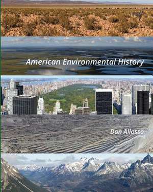 American Environmental History de Dan Allosso