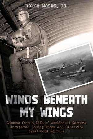 Winds Beneath My Wings de Moser, Jr. Royce