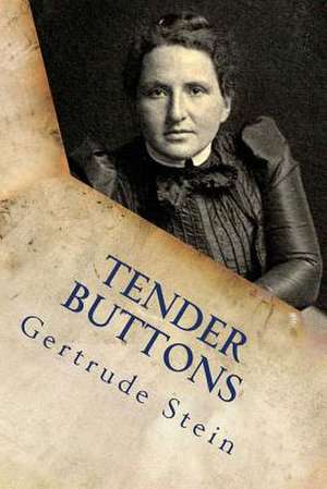 Tender Buttons de Gertrude Stein