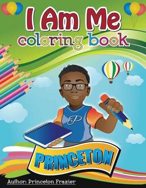 "I Am Me" de Frazier, Princeton