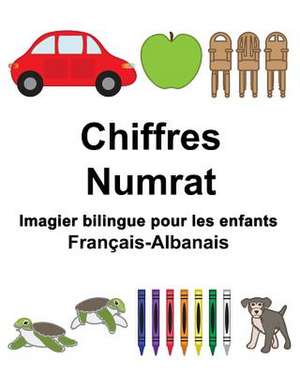 Francais-Albanais Chiffres/Numrat Imagier Bilingue Pour Les Enfants de Richard Carlson Jr