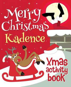 Merry Christmas Kadence - Xmas Activity Book de Xmasst