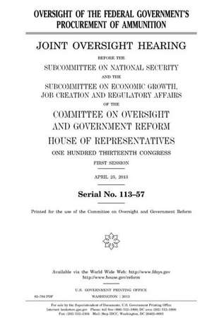 Oversight of the Federal Government's Procurement of Ammunition de United States Congress