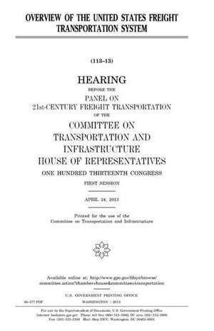 Overview of the United States Freight Transportation System de United States Congress