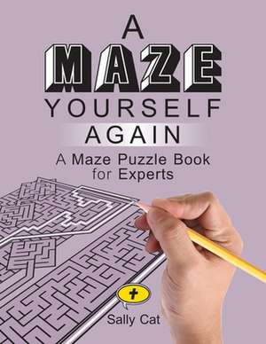 A Maze Yourself Again de Cat, Sally