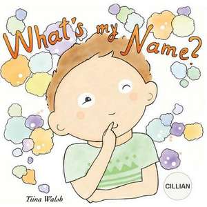 What's My Name? Cillian de Tiina Walsh