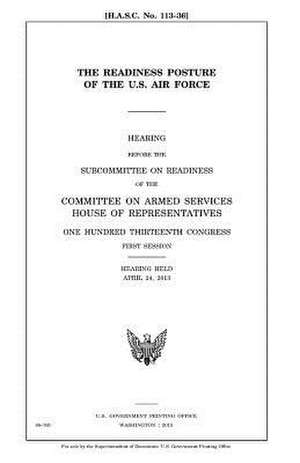 The Readiness Posture of the U.S. Air Force de United States Congress