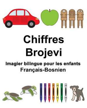 Francais-Bosnien Chiffres/Brojevi Imagier Bilingue Pour Les Enfants de Richard Carlson Jr