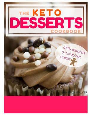 Keto Desserts de Cameron Walker