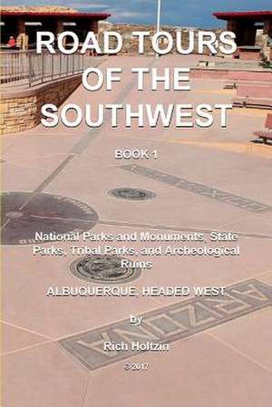 Road Tours of the Southwes, Book 1 de Holtzin, Rich