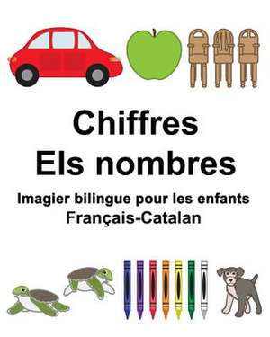 Francais-Catalan Chiffres/Els Nombres Imagier Bilingue Pour Les Enfants de Richard Carlson Jr