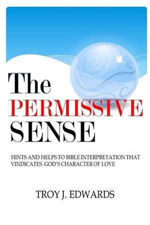 The Permissive Sense de Troy J. Edwards