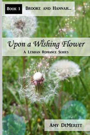 Upon a Wishing Flower de Amy Demeritt