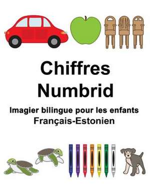 Francais-Estonien Chiffres/Numbrid Imagier Bilingue Pour Les Enfants de Richard Carlson Jr