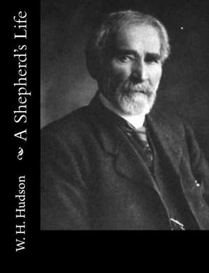A Shepherd's Life de W. H. Hudson