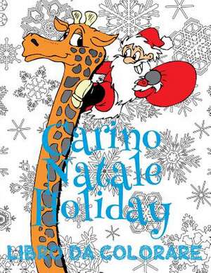 &#9996; Carino Natale Holiday Libro Da Colorare &#9996; Album Da Colorare &#9996; (Album Da Colorare in Eta Prescolare) de Italy, Kids Creative