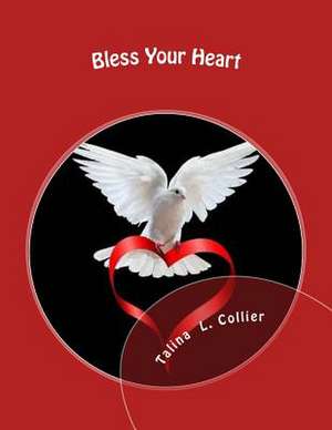 Bless Your Heart de Collier, Talina Lynn