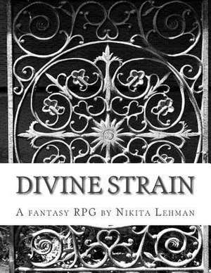 Divine Strain de Lehman, Nikita