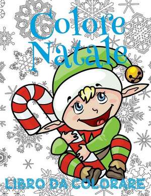 &#9996; Colore Natale Libri Da Colorare &#9996; Album Da Colorare &#9996; (Libro Da Colorare Per Un Adolescente) de Italy, Kids Creative