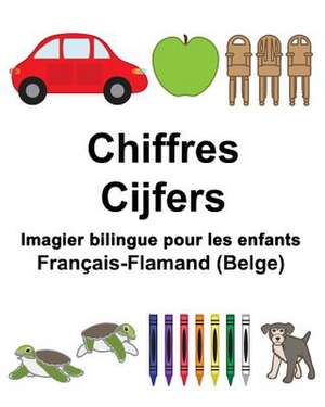 Francais-Flamand (Belge) Chiffres/Cijfers Imagier Bilingue Pour Les Enfants de Richard Carlson Jr