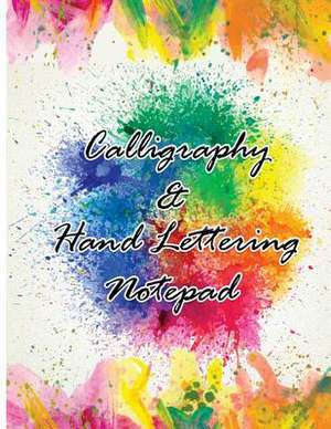 Calligraphy & Hand Lettering Notepad de Creative Calligraphy Prac