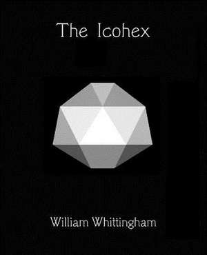 The Icohex de Whittingham, William