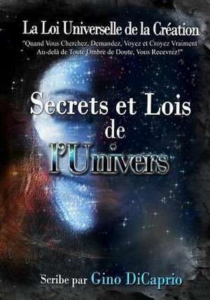 Secrets Et Lois de L'Univers de Gino DiCaprio